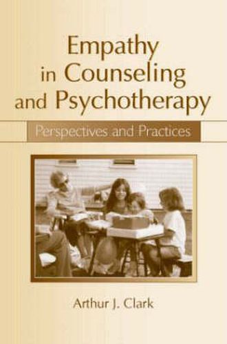 Cover image for Empathy in Counseling and Psychotherapy: Perspectives and Practices