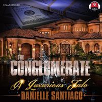 Cover image for The Conglomerate: A Luxurious Tale