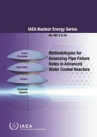 Cover image for Methodologies for Assessing Pipe Failure Rates in Advanced Water Cooled Reactors