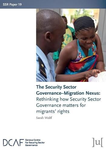 Cover image for The Security Sector Governance-Migration Nexus: Rethinking how Security Sector Governance matters for migrants' rights