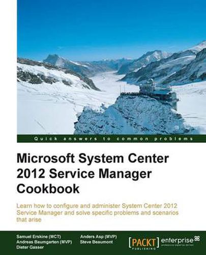 Cover image for Microsoft System Center 2012 Service Manager Cookbook