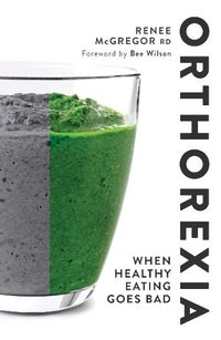 Cover image for Orthorexia: When Healthy Eating Goes Bad