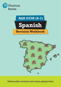 Cover image for Pearson REVISE AQA GCSE (9-1) Spanish Revision Workbook: for home learning, 2022 and 2023 assessments and exams