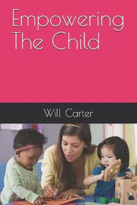 Cover image for Empowering The Child