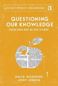 Cover image for Questioning Our Knowledge: Can we Know What we Need to Know?