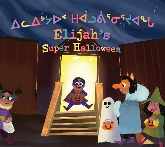 Cover image for Elijah's Super Halloween: Bilingual Inuktitut and English Edition