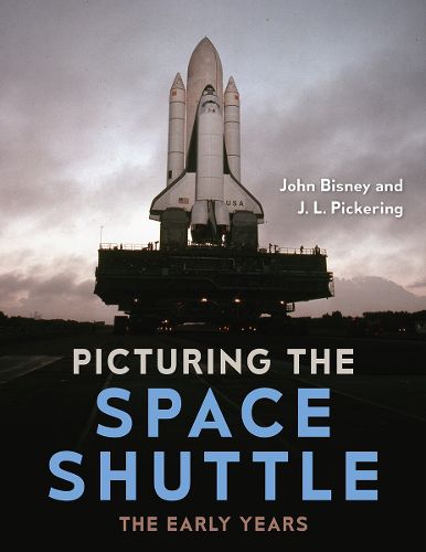 Cover image for Picturing the Space Shuttle: The Early Years