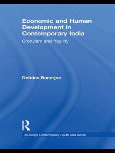 Cover image for Economic and Human Development in Contemporary India: Cronyism and Fragility