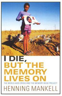 Cover image for I Die, But The Memory Lives On