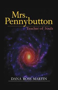 Cover image for Mrs. Pennybutton: Teacher of Souls