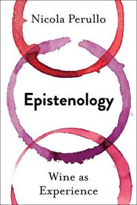 Cover image for Epistenology: Wine as Experience