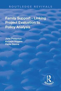 Cover image for Family Support - Linking Project Evaluation to Policy Analysis