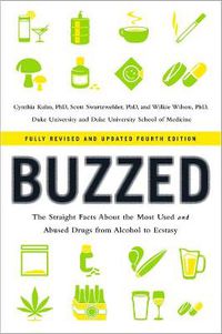 Cover image for Buzzed: The Straight Facts About the Most Used and Abused Drugs from Alcohol to Ecstasy