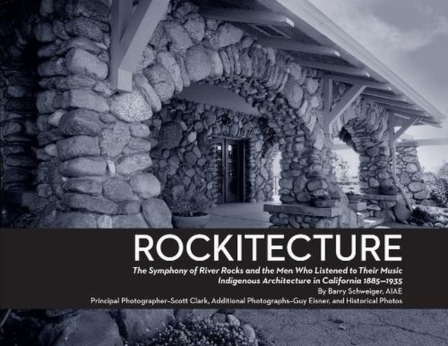 Cover image for Rockitecture: A symphony of river rocks the men who listened to their music