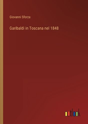 Cover image for Garibaldi in Toscana nel 1848