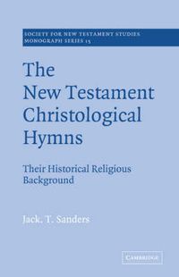 Cover image for The New Testament Christological Hymns: Their Historical Religious Background