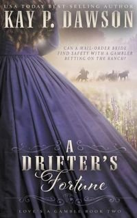 Cover image for A Drifter's Fortune: A Christian Mail-Order Bride Romance