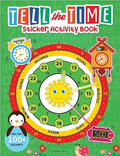 Cover image for Tell the Time Sticker Activity Book Fun Activity Book for Children, 100 + Stickers