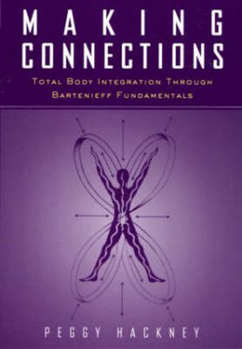 Cover image for Making Connections: Total Body Integration Through Bartenieff Fundamentals