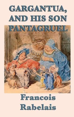 Cover image for Gargantua, and His Son Pantagruel