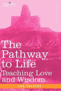 Cover image for The Pathway to Life: Teaching Love and Wisdom