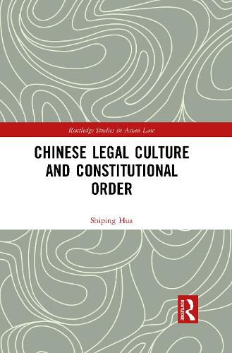 Cover image for Chinese Legal Culture and Constitutional Order