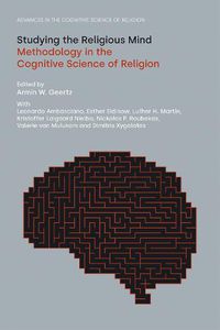 Cover image for Studying the Religious Mind: Methodology in the Cognitive Science of Religion