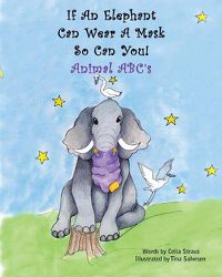 Cover image for If An Elephant Can Wear a Mask So Can You