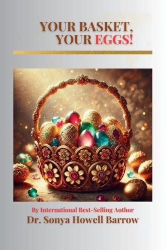 Cover image for Your Basket, Your Eggs!