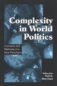 Cover image for Complexity in World Politics: Concepts and Methods of a New Paradigm