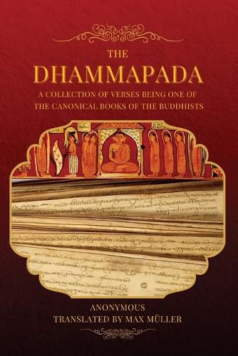 Cover image for The Dhammapada: A collection of verses being one of the canonical books of the Buddhists (LARGE PRINT EDITION)