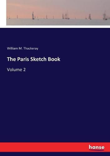 The Paris Sketch Book: Volume 2