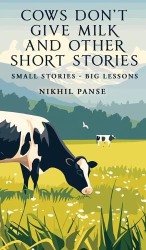 Cows Don't Give Milk and Other Short Stories