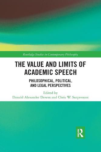 The Value and Limits of Academic Speech: Philosophical, Political, and Legal Perspectives