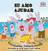 Cover image for Eu Amo Ajudar: I Love to Help- Brazilian Portuguese book for kids