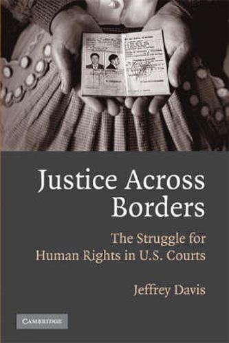 Cover image for Justice Across Borders: The Struggle for Human Rights in U.S. Courts