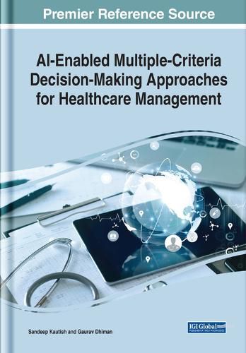 Cover image for AI-Enabled Multiple Criteria Decision-Making Approaches for Healthcare Management