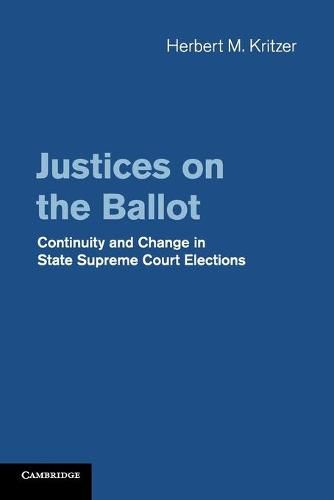 Cover image for Justices on the Ballot: Continuity and Change in State Supreme Court Elections