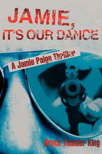 Cover image for Jamie, It's Our Dance: A Jamie Paige Thriller