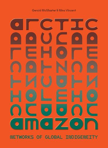 Cover image for Arctic/Amazon: Networks of Global Indigeneity