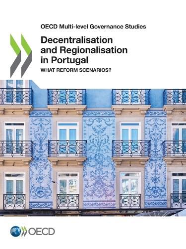 Cover image for Decentralisation and regionalisation in Portugal: what reform scenarios?