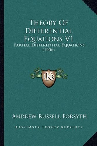 Cover image for Theory of Differential Equations V1: Partial Differential Equations (1906)