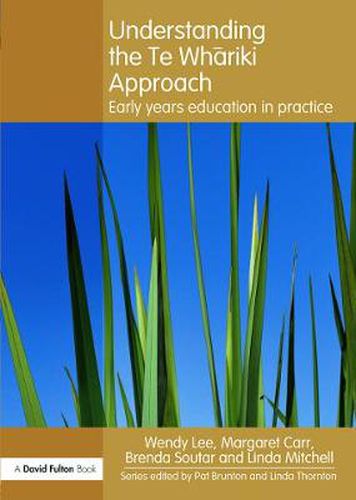 Understanding the Te Whariki Approach: Early years education in practice