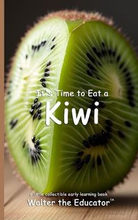 Cover image for It's Time to Eat a Kiwi