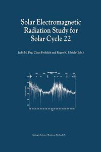 Cover image for Solar Electromagnetic Radiation Study for Solar Cycle 22: Proceedings of the SOLERS22 Workshop held at the National Solar Observatory, Sacramento Peak, Sunspot, New Mexico, U.S.A., June 17-21, 1996