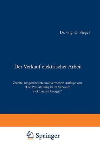 Cover image for Der Verkauf Elektrischer Arbeit: Die Preisstellung Beim Verkaufe Elektrischer Energie