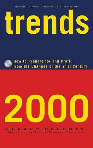 Cover image for Trends 2000: How to Prepare for and Profit from the Changes of the 21st Century