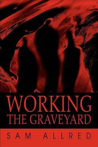 Cover image for Working the Graveyard
