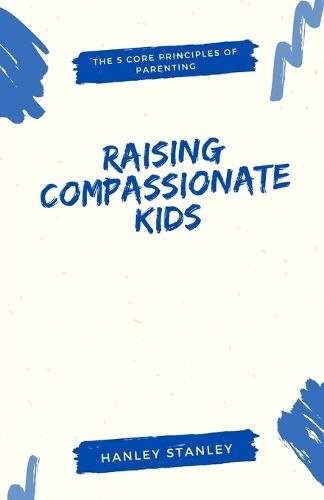 Cover image for Raising Compassionate Kids