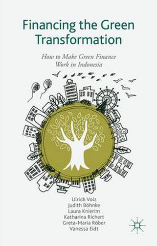 Financing the Green Transformation: How to Make Green Finance Work in Indonesia